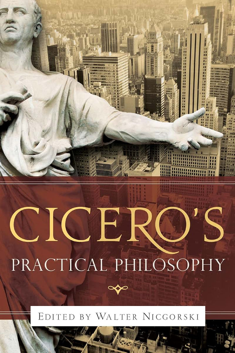 Ciceros Practical Philosophy