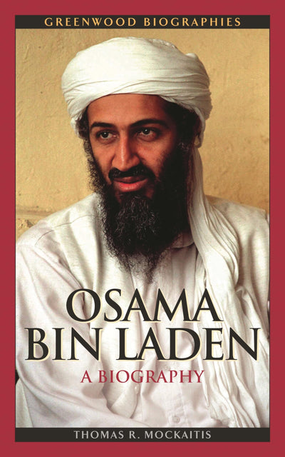 Osama bin Laden: A Biography (Greenwood Biographies)