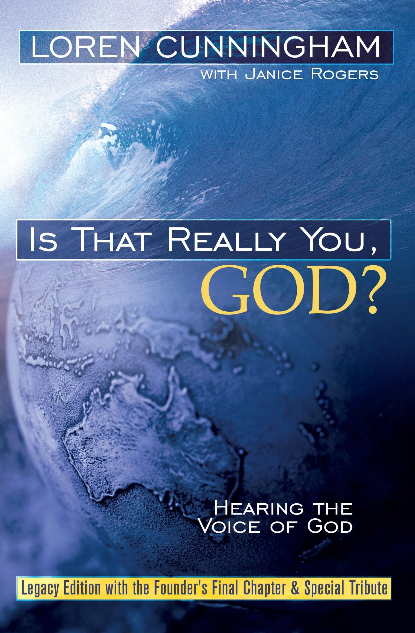 Is That Really You, God? Hearing the Voice of God - Legacy Edition