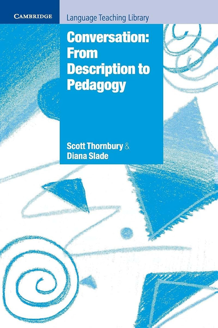 Conversation: From Description to Pedagogy (Cambridge Language Teaching Library)