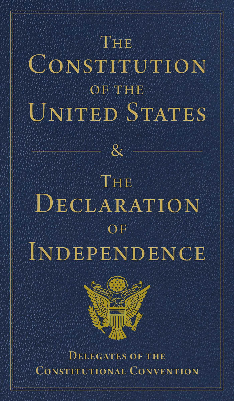 The Constitution of the United States and The Declaration of Independence