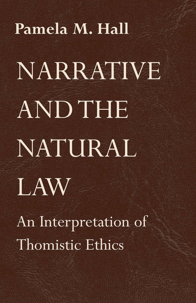 Narrative and the Natural Law: An Interpretation of Thomistic Ethics