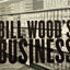 Bill Wood's Business: Text by Diane Keaton, Marvin Heiferman