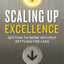 Scaling Up Excellence
