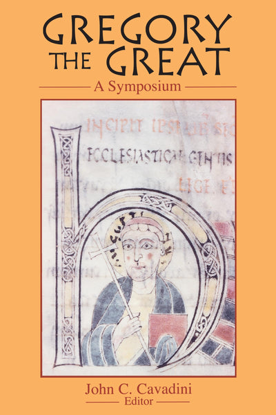 Gregory the Great: A Symposium (Notre Dame Studies in Theology) (v. 2) (Notre Dame Studies in Theology, 2)