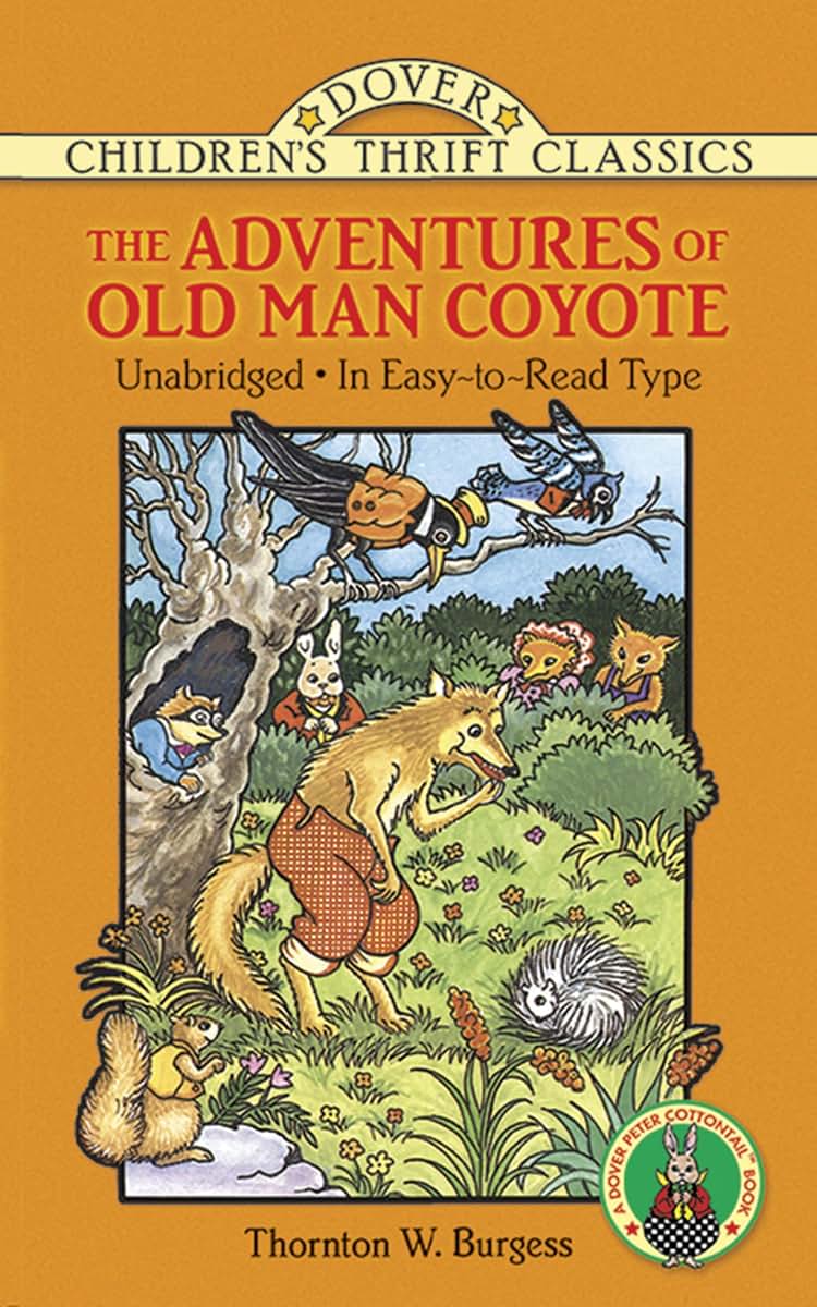The Adventures of Old Man Coyote: Unabridged, In Easy-to-Read Type (Dover Children's Thrift Classics)