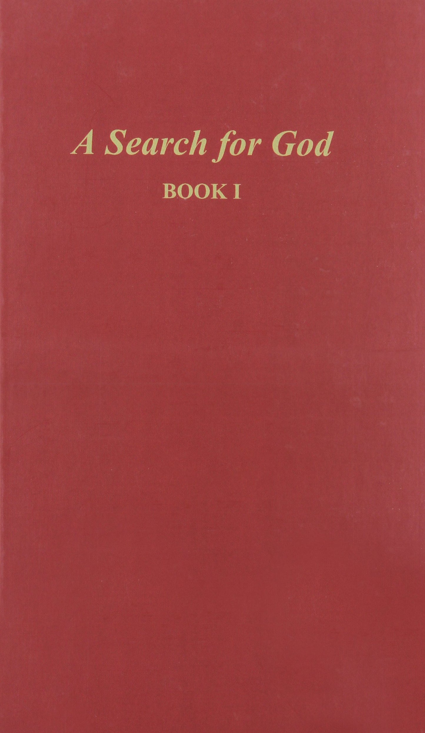A Search for God, Book 1