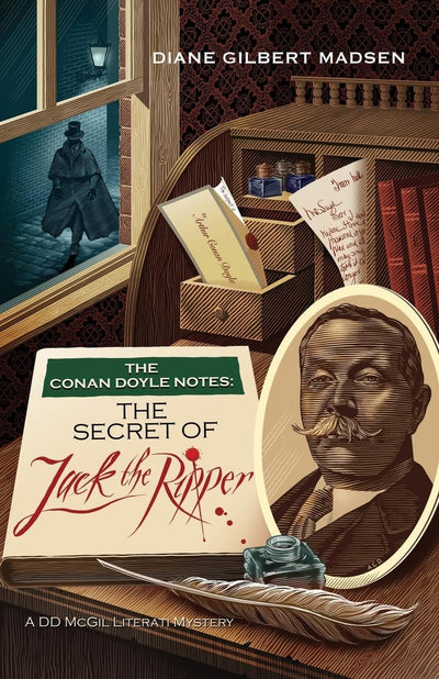 The Conan Doyle Notes: The Secret of Jack the Ripper (A Literati Mystery)