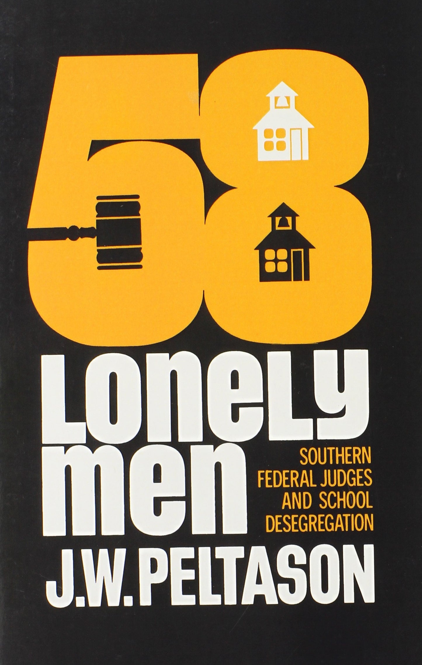 Fifty-Eight Lonely Men: Southern Federal Judges and School D