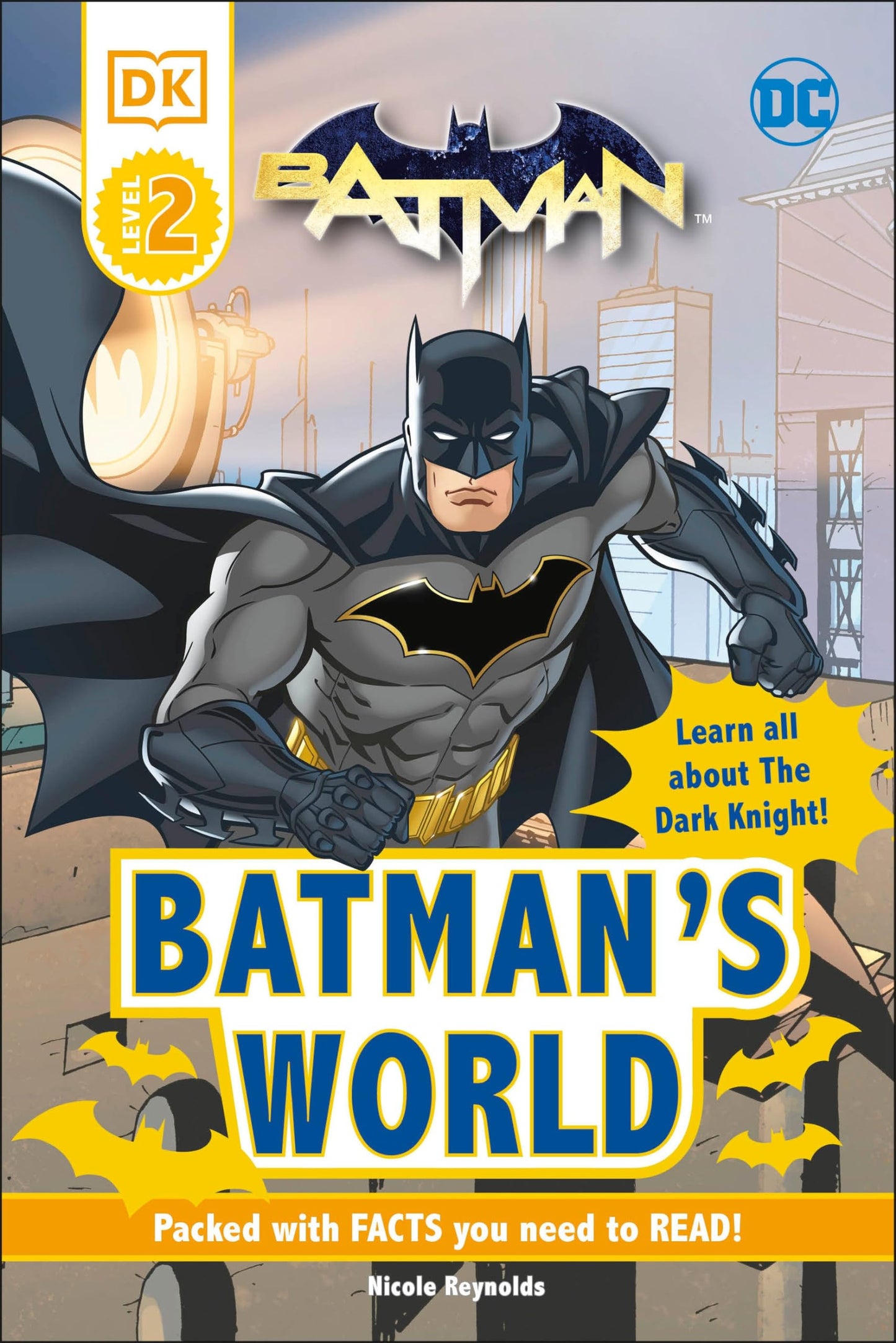 DC Batmans World Reader Level 2: Meet the Dark Knight (DK Readers Level 2)