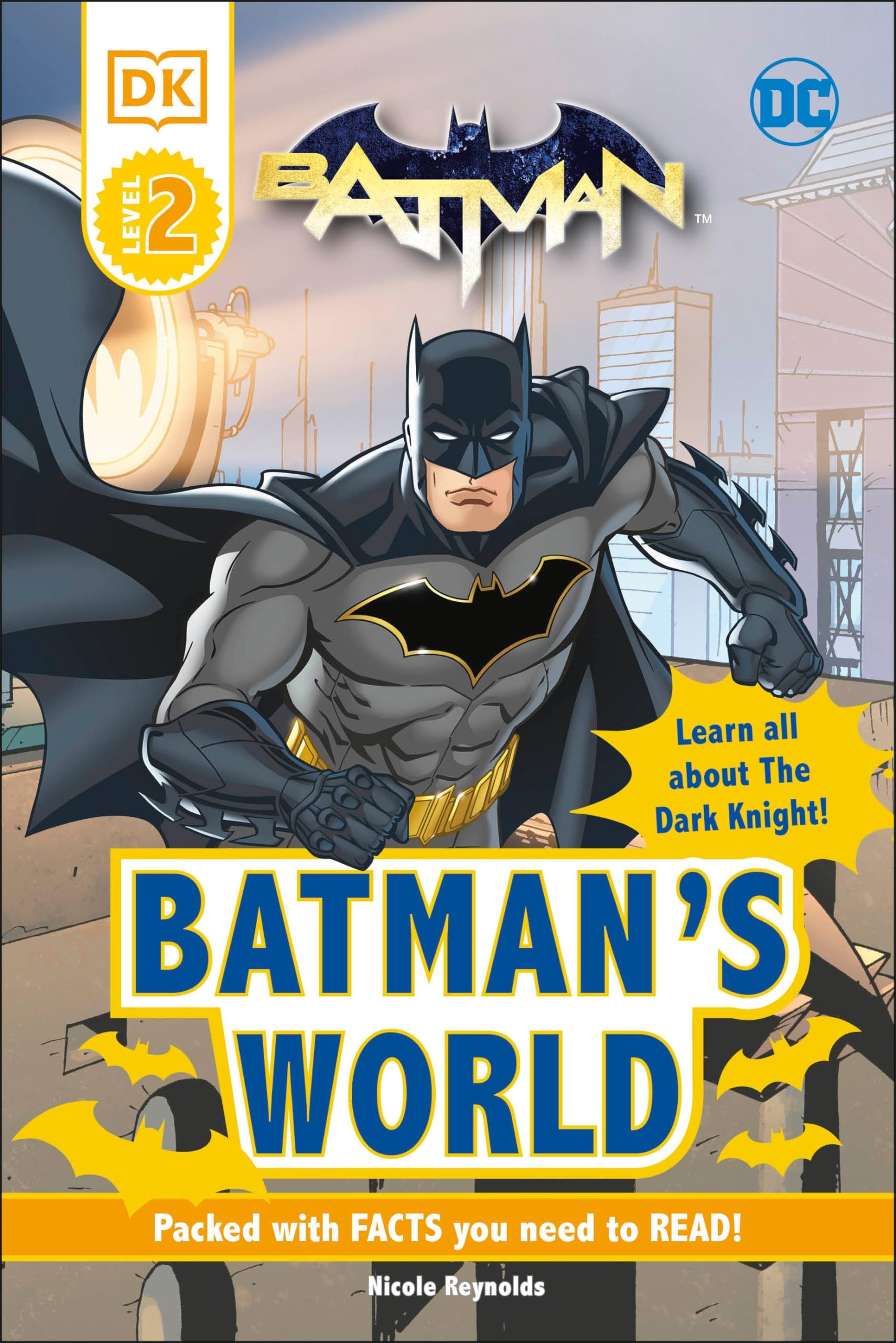 DC Batmans World Reader Level 2: Meet the Dark Knight (DK Readers Level 2)