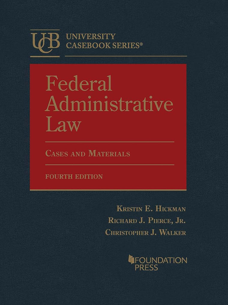 Federal Administrative Law, Cases and Materials (University Casebook Series)