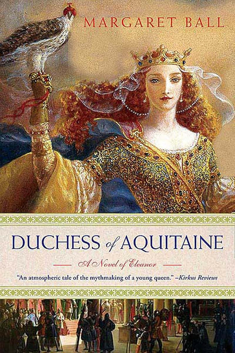 Duchess of Aquitaine: A Novel of Eleanor