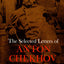 The Selected Letters of Anton Chekhov