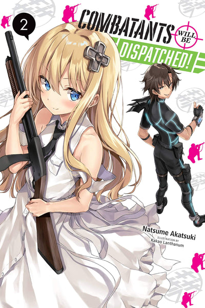 Combatants Will Be Dispatched!, Vol. 2 (light novel) (Volume 2)