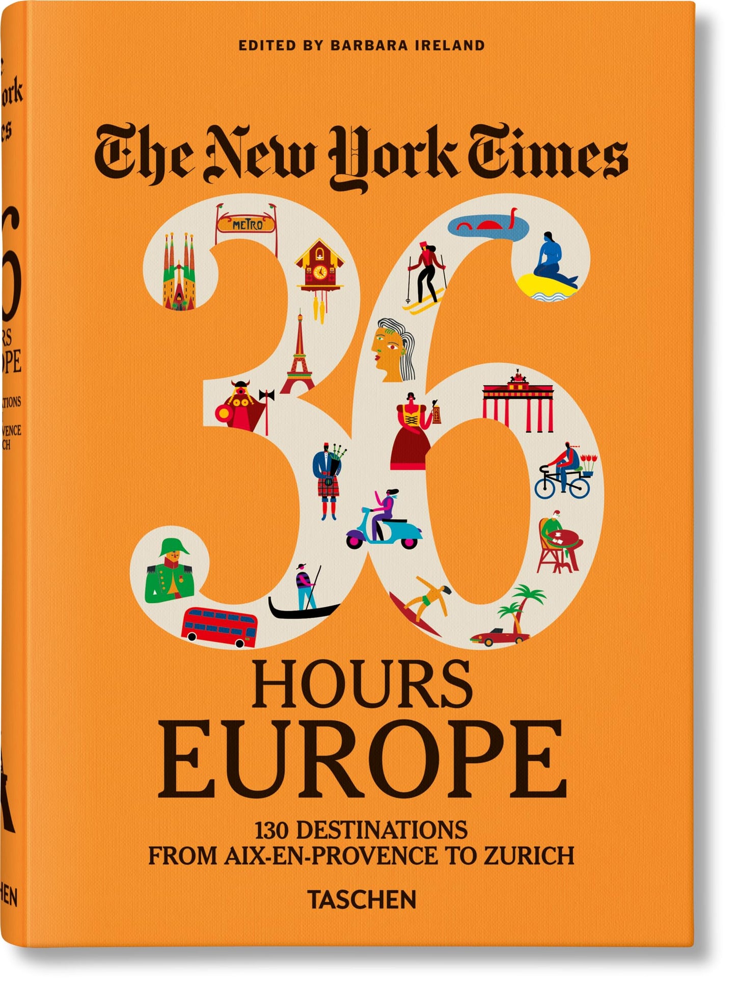 The New York Times 36 Hours Europe by Ireland, Barbara
