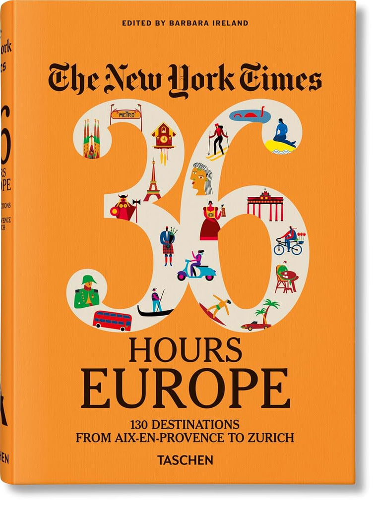 The New York Times 36 Hours Europe by Ireland, Barbara