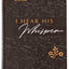 I Hear His Whisper: Encounter God's Heart for You, 365 Daily Devotions (The Passion Translation) (Imitation Leather) - Daily Messages of God's Love, ... More. (The Passion Translation Devotionals)