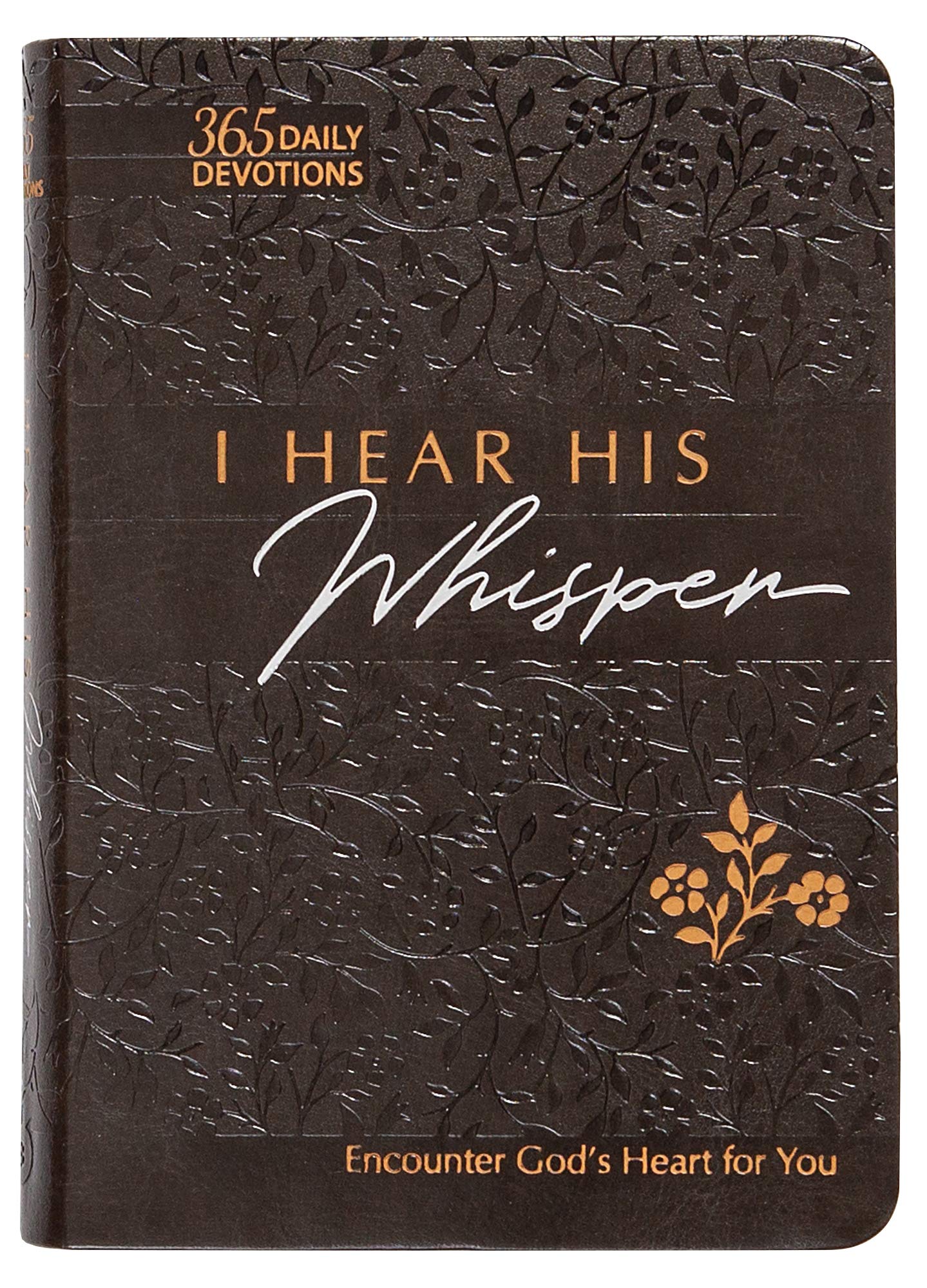 I Hear His Whisper: Encounter God's Heart for You, 365 Daily Devotions (The Passion Translation) (Imitation Leather) - Daily Messages of God's Love, ... More. (The Passion Translation Devotionals)