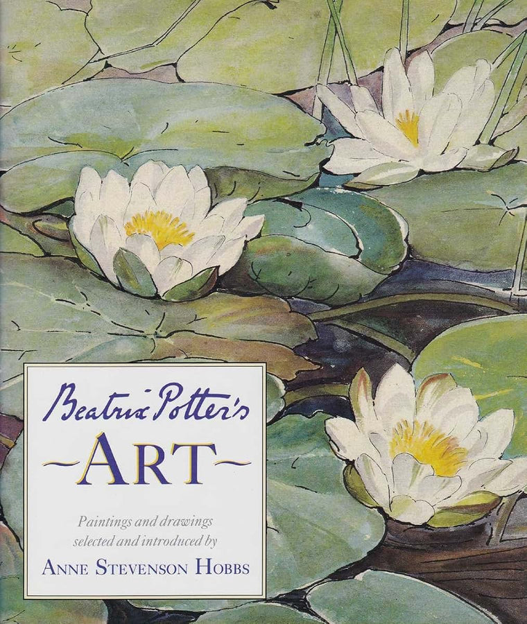 Beatrix Potter's Art: A Selection of Paintings and Drawings