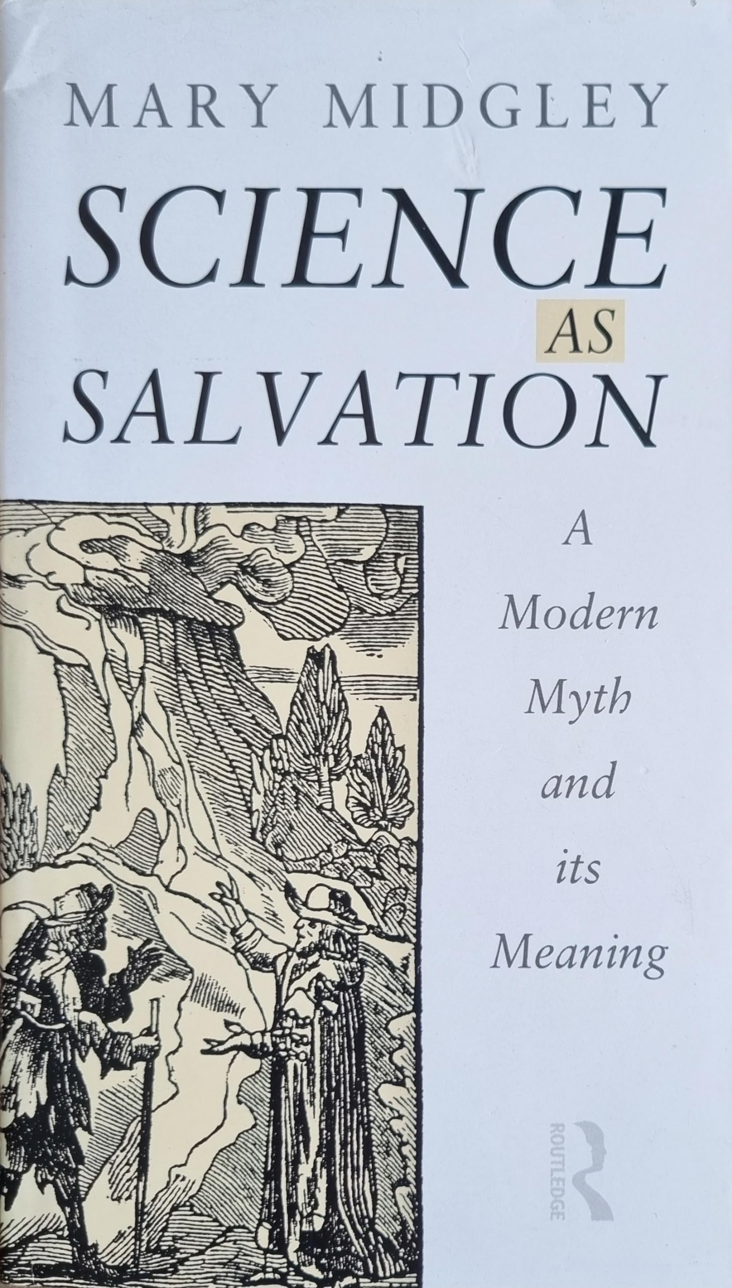 Science as Salvation: A Modern Myth and its Meaning (Gifford Lectures ; 1990)