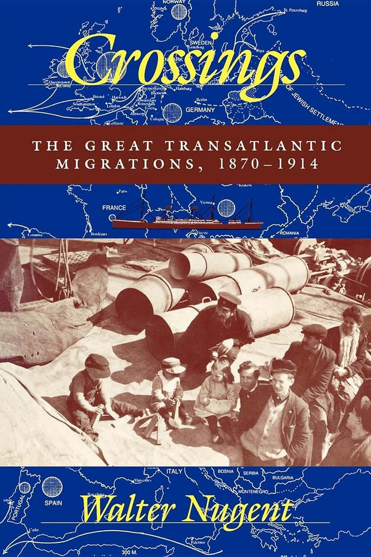 Crossings: The Great Transatlantic Migrations, 1870-1914