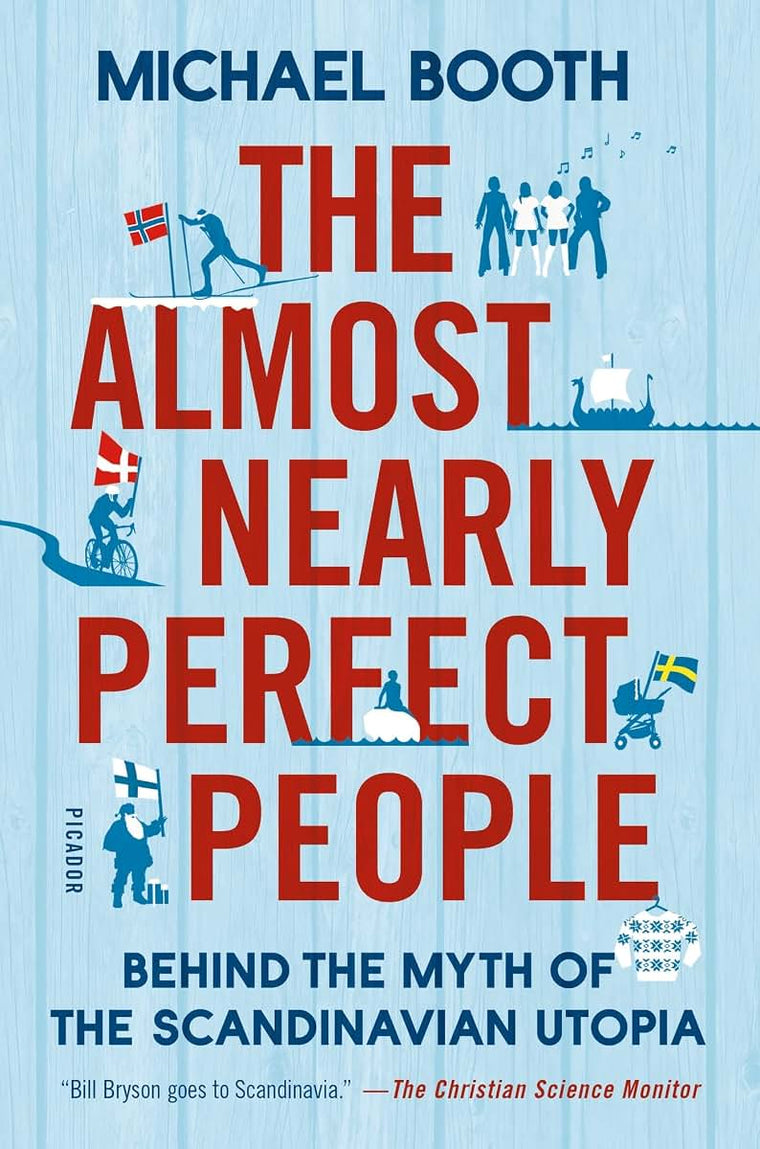 The Almost Nearly Perfect People: Behind the Myth of the Sca