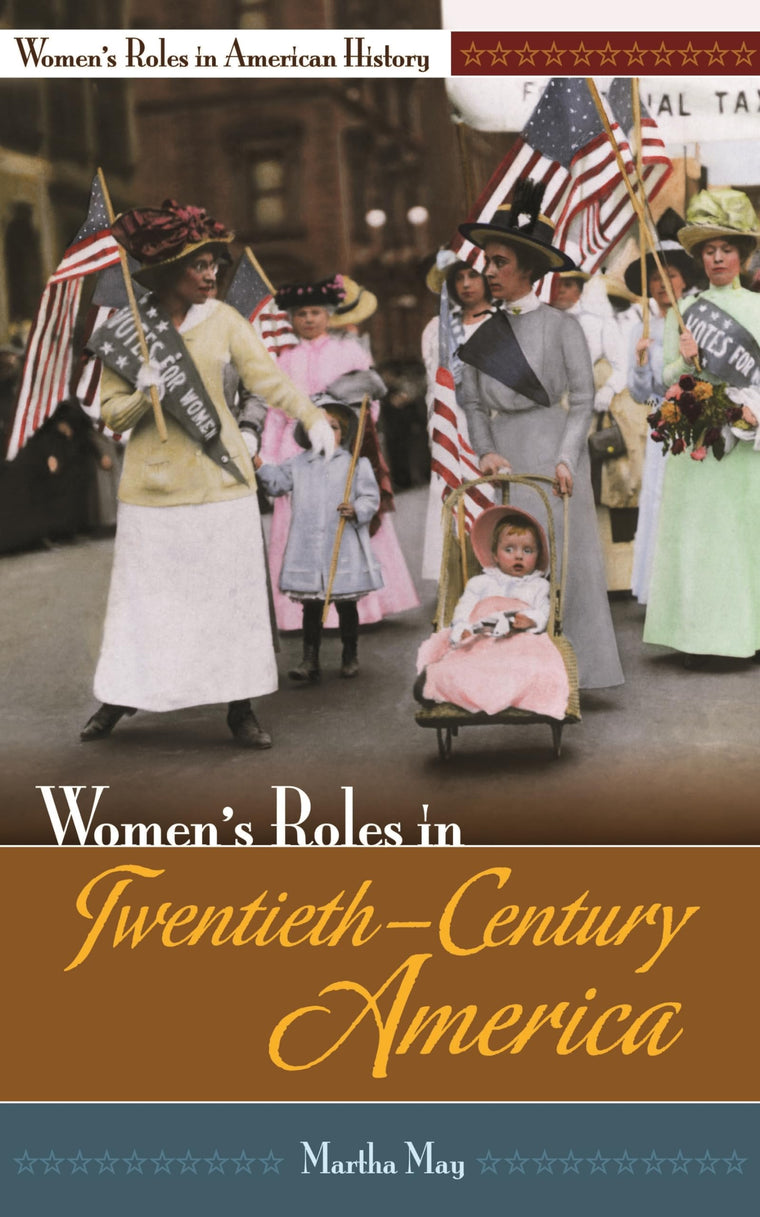Women's Roles in Twentieth-Century America (Women's Roles in American History)