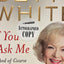 If You Ask Me: (And of Course You Won't) by White, Betty