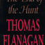 The End of the Hunt by Flanagan, Thomas
