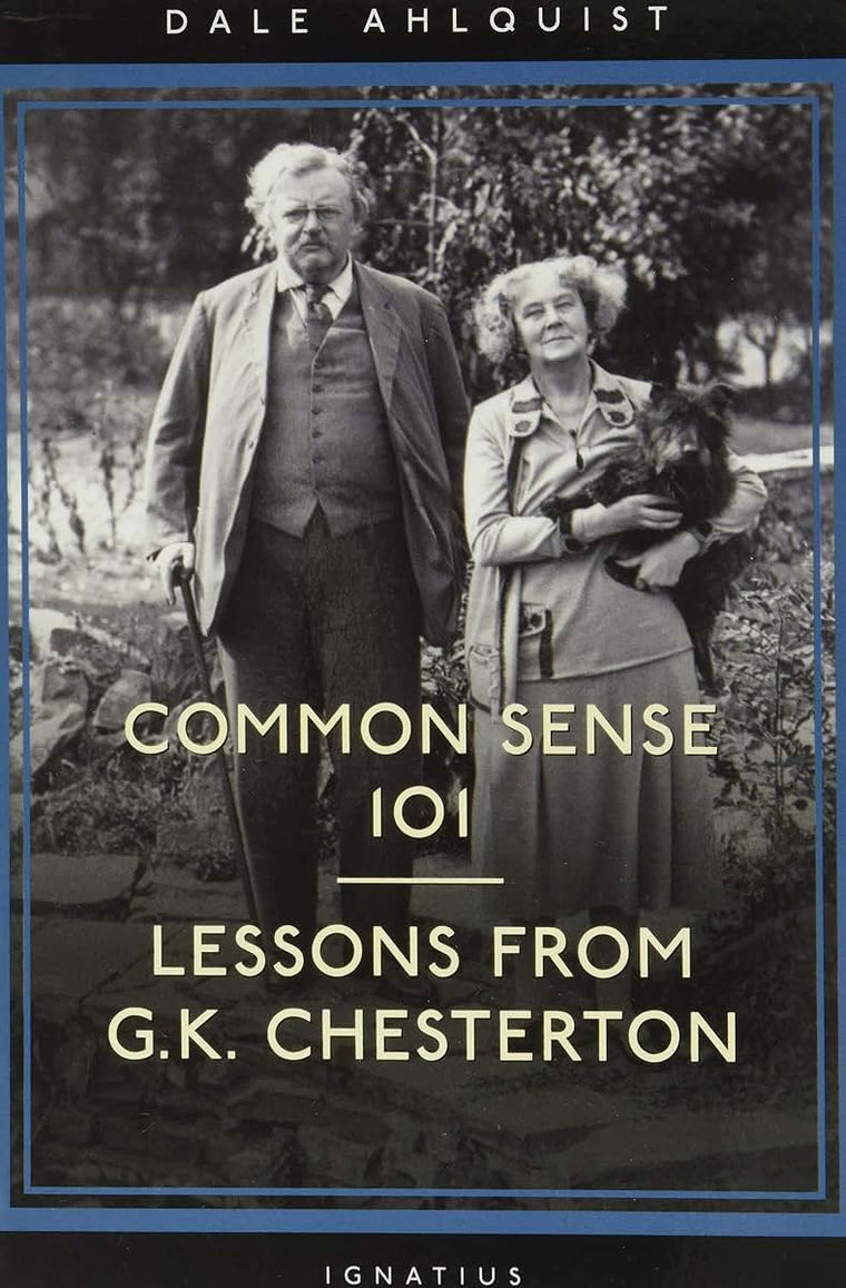 Common Sense 101: Lessons from Chesterton