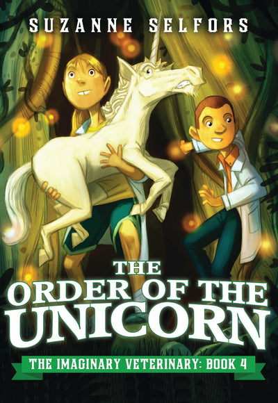 The Order of the Unicorn (The Imaginary Veterinary, 4) by Se