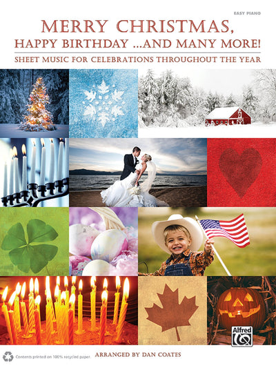 Merry Christmas, Happy Birthday . . . and Many More!: Easy Piano