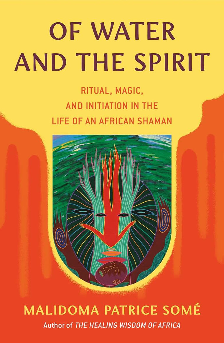 Of Water and the Spirit: Ritual, Magic, and Initiation in the Life of an African Shaman (Compass)