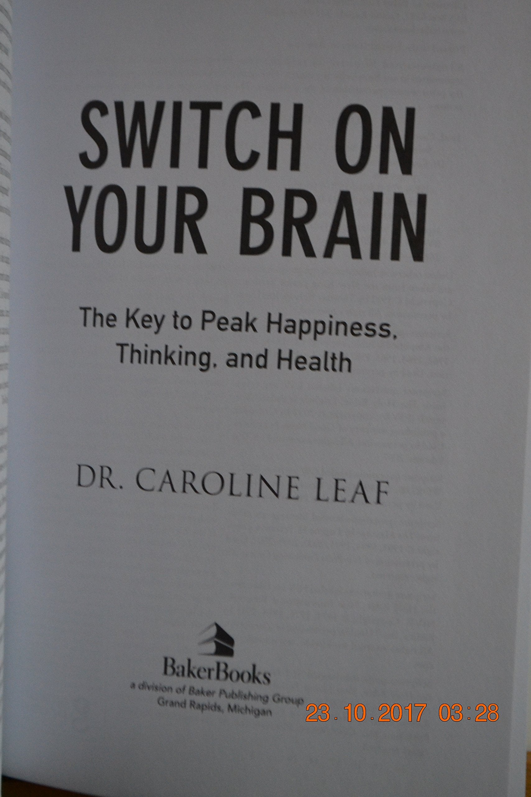 Switch on Your Brain: The Key to Peak Happiness, Thinking, and Health