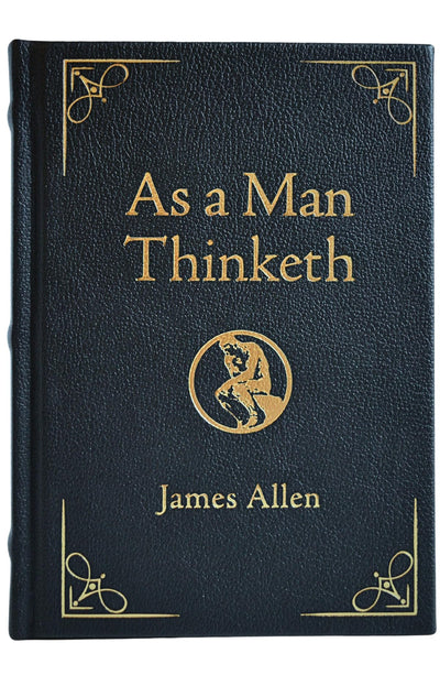 As a Man Thinketh Deluxe Edition: Awakening the Power of Thought to Shape Your Destiny