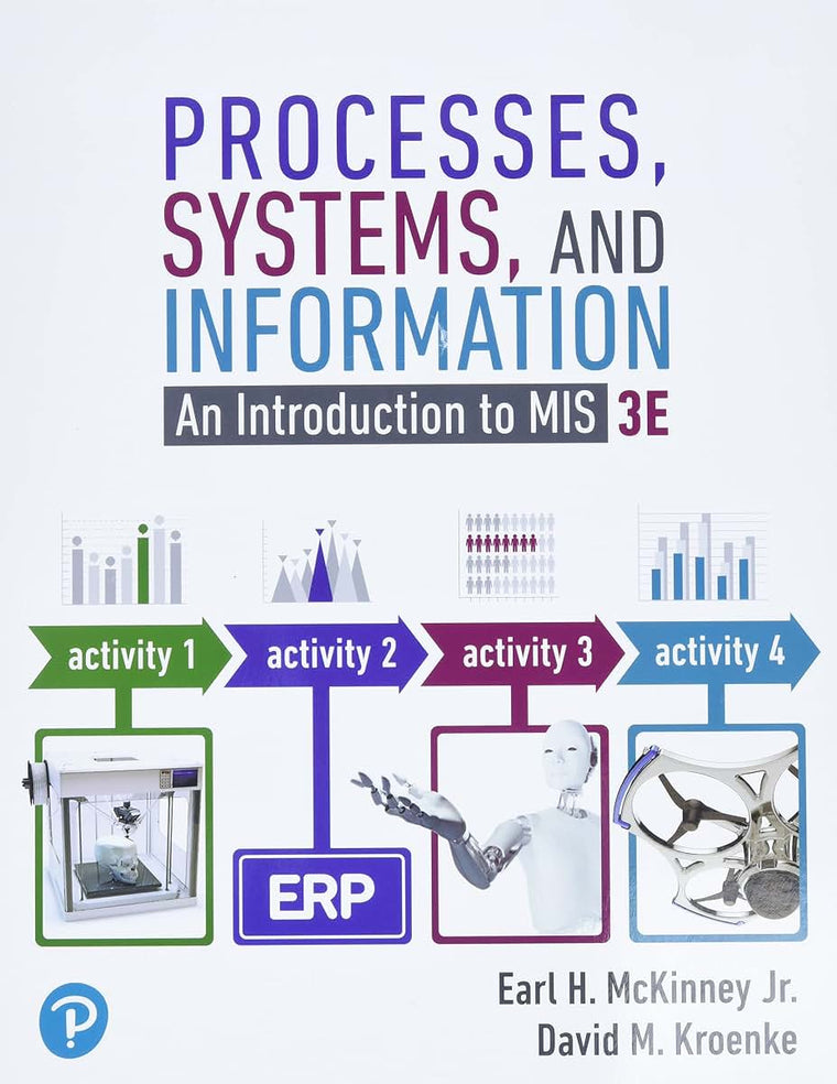 Processes, Systems, and Information: An Introduction to MIS