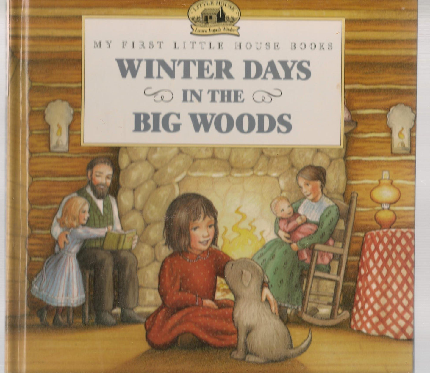 Winter days in the Big Woods (My first little house books)