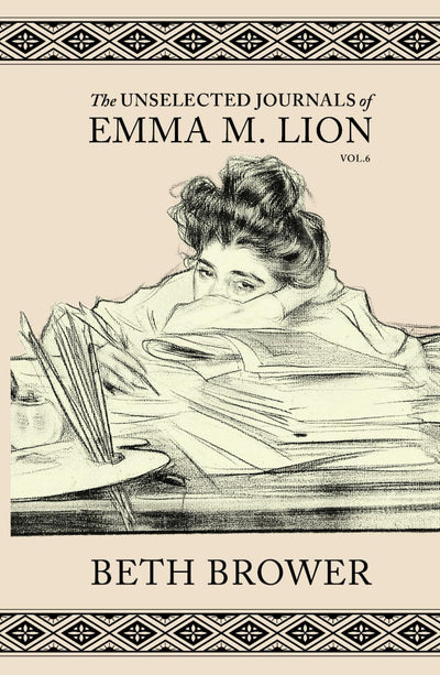 The Unselected Journals of Emma M. Lion: Vol. 6