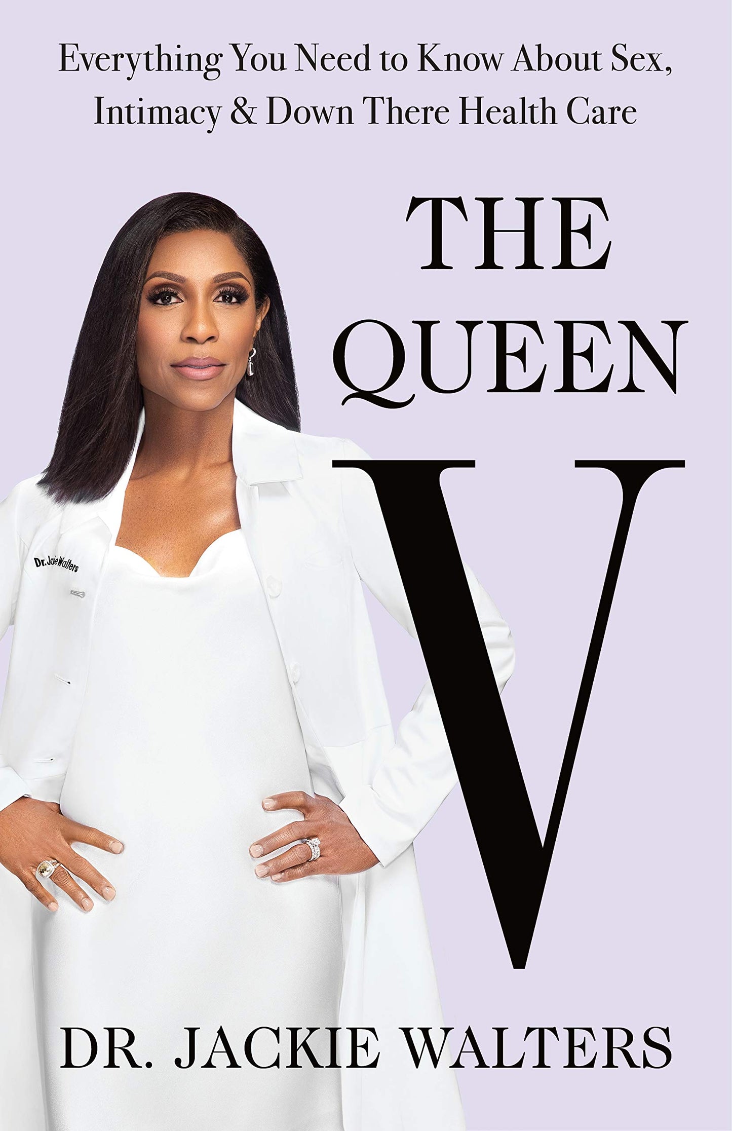 The Queen V: Everything You Need to Know About Sex, Intimacy