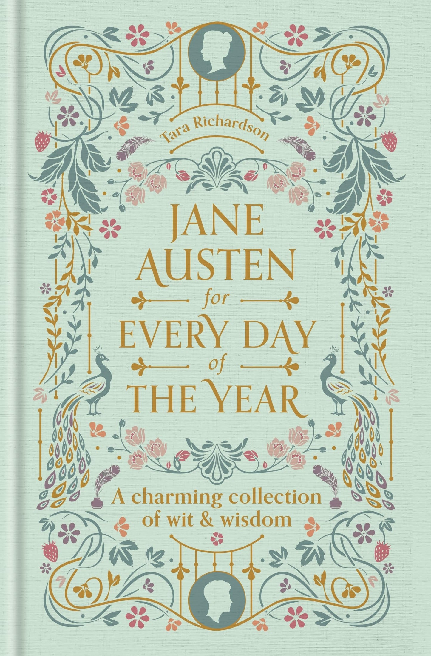 Jane Austen for Every Day of the Year: A Charming Collection of Wit & Wisdom