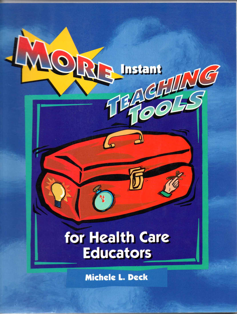 More Instant Teaching Tools for Health Care Educators