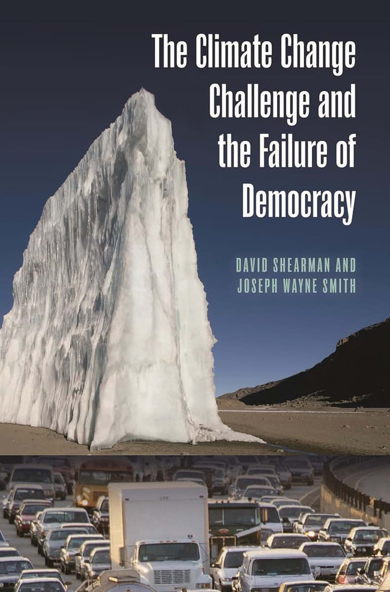 The Climate Change Challenge and the Failure of Democracy (Politics and the Environment)