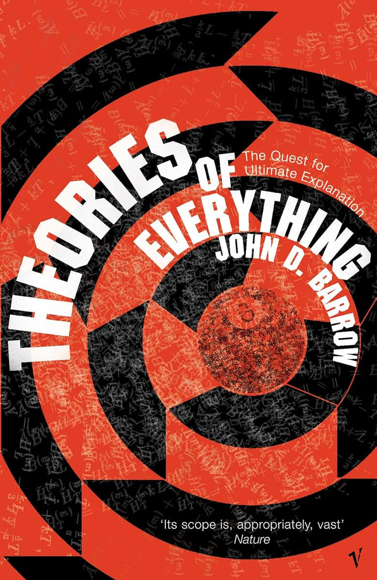 Theories of Everything: The Quest for Ultimate Explanation
