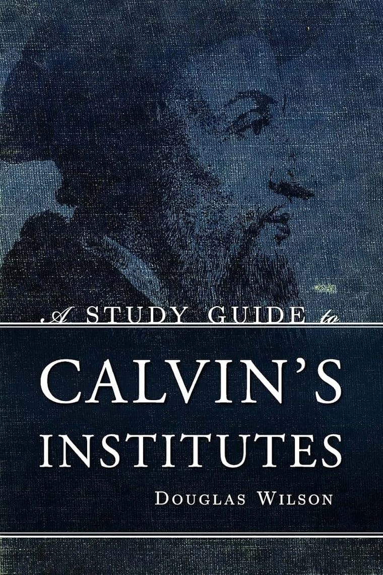 A Study Guide to Calvin's Institutes