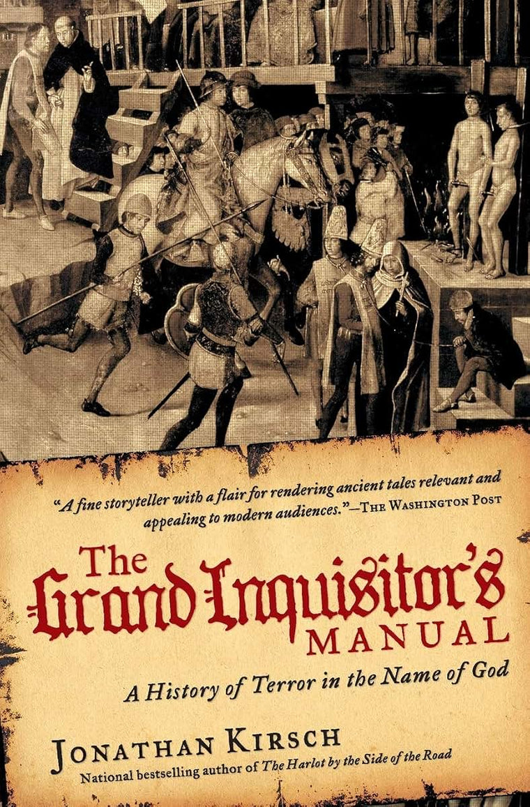 The Grand Inquisitor's Manual: A History of Terror in the Name of God