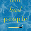 Not Bad People: A Gripping Debut Thriller of Three Women, One Deadly Accident, and Dark Secrets
