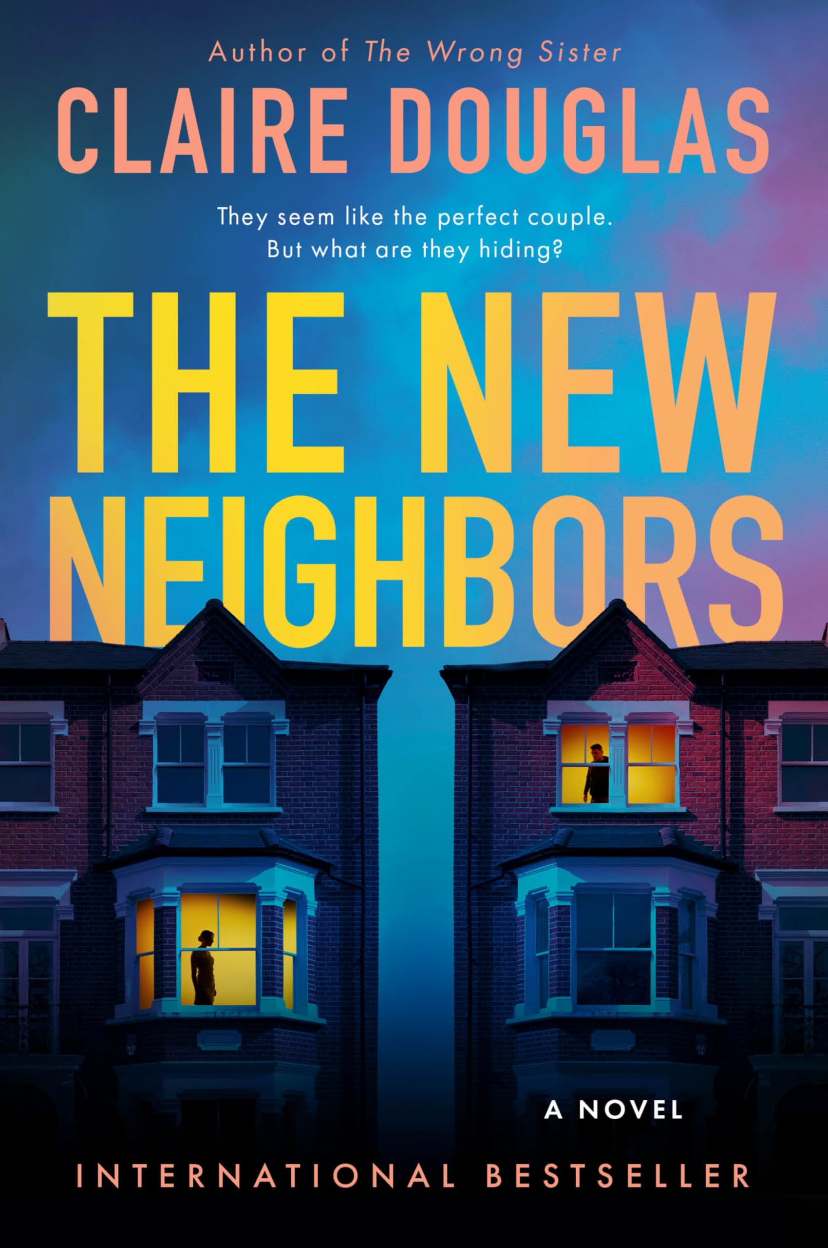 The New Neighbors: An International Bestseller - A Gripping Dark Suspense Novel