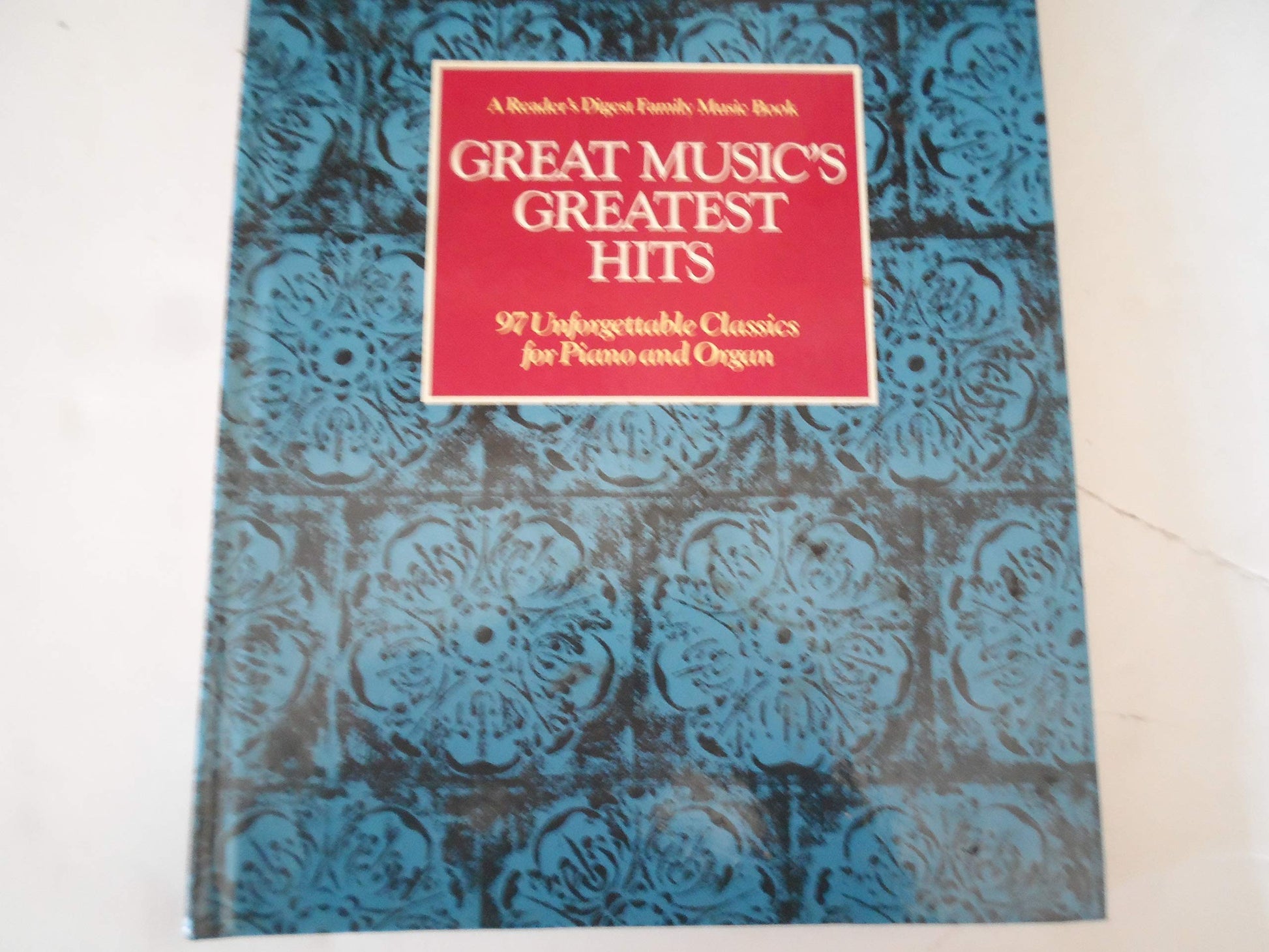 Great Music's Greatest Hits: 97 Unforgettable Classics for Piano and Organ (A Reader's Digest Family Music Book)