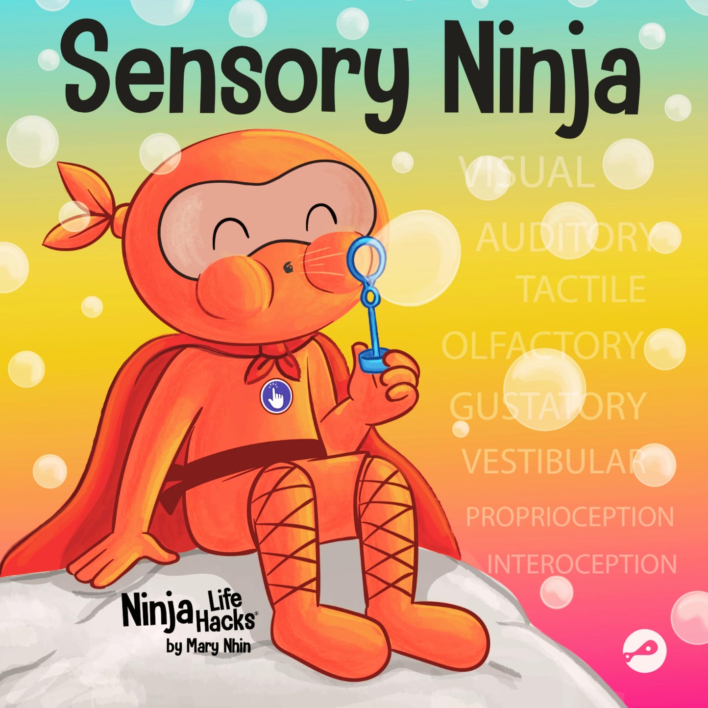 Sensory Ninja: A Childrens Book About Sensory Superpowers and SPD, Sensory Processing Disorder (Ninja Life Hacks)